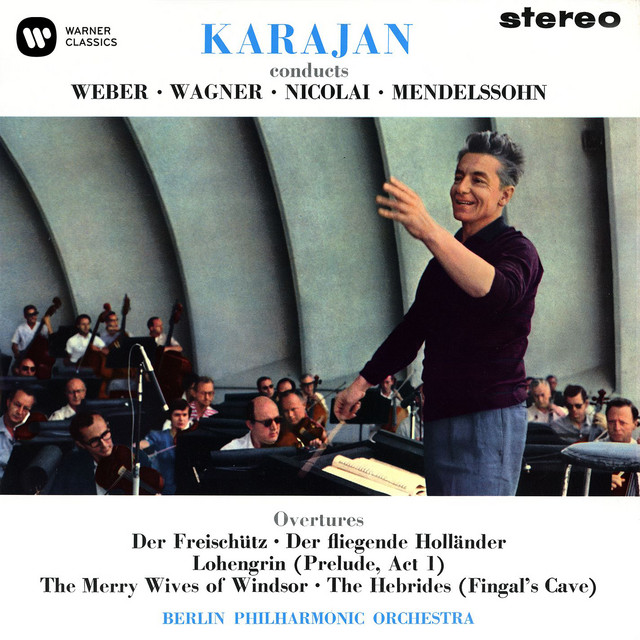 Karajan conducts Weber, Wagner, Nicolai & Mendelssohn - Album by