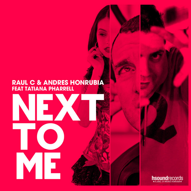 Next To Me - Radio Edit - song and lyrics by Raul C, Tatiana Pharell ...