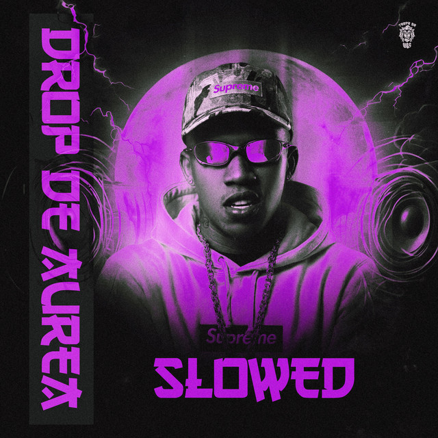 DROP DE AUREA - SLOWED