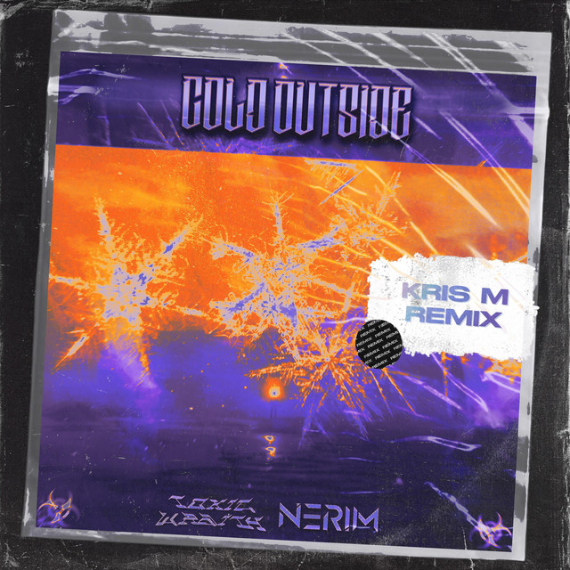Toxic Wraith, NERIM, Kris m – Cold Outside (Kris m Remix)