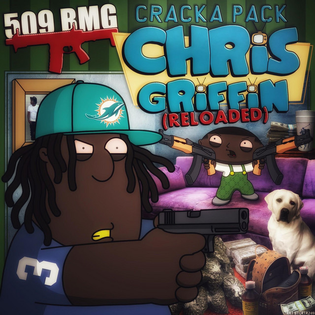 G-RAP FOELOC破格 Cracka Pack Chris Griffin: Reloaded - Album by 509 BMG | Spotify