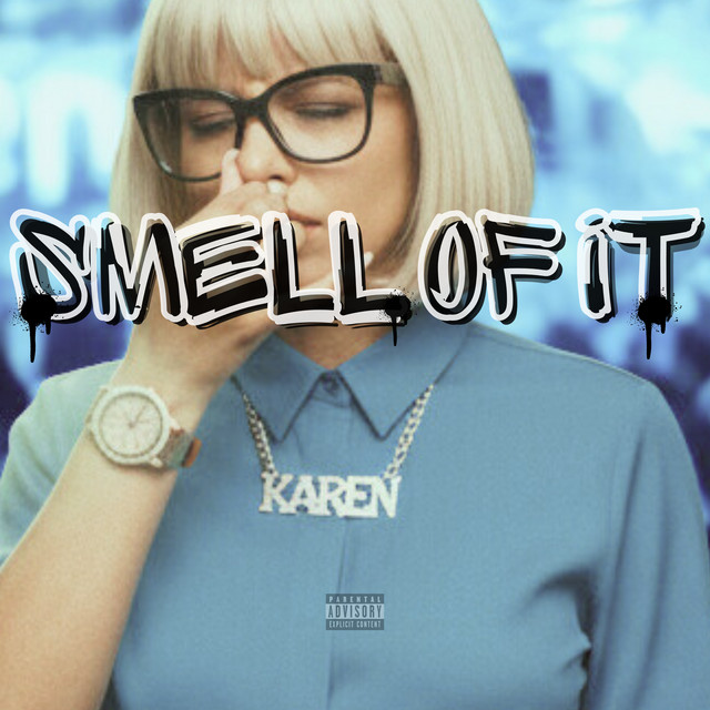 SMELL OF IT