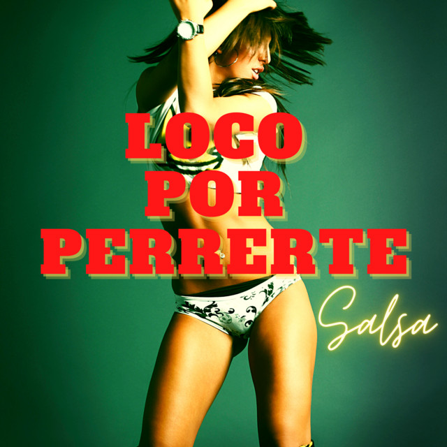 Loco Por Perrearte - Salsa Versión cover art