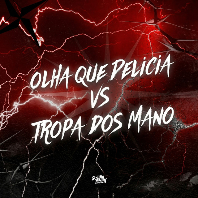 OLHA QUE DELICIA VS TROPA DOS MANO by Mc Menor Thalis