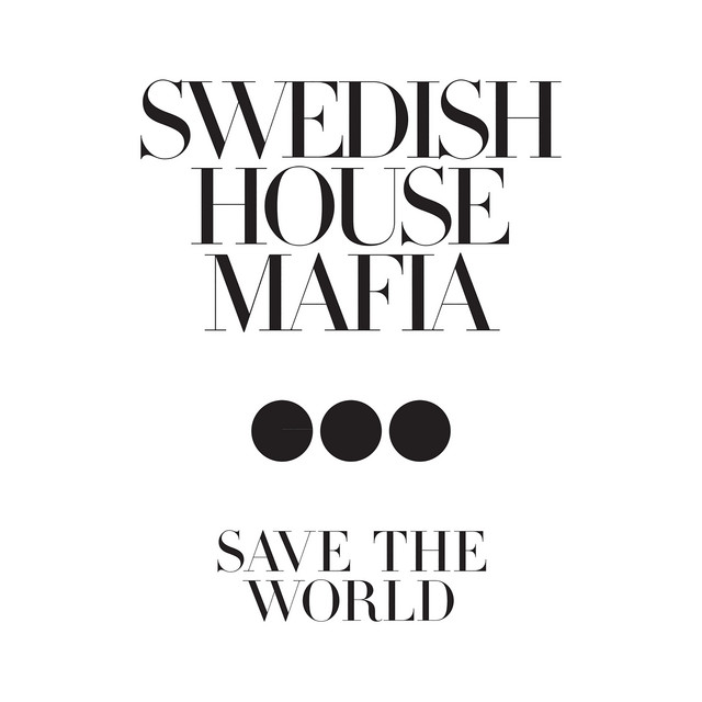 Save The World (Extended Mix) by Swedish House Mafia