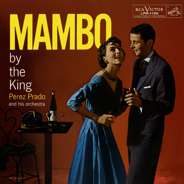 Mambo By The King - Album by Pérez Prado And His Orchestra | Spotify