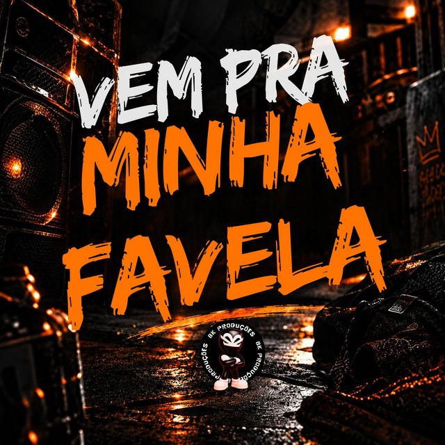 VEM PRA MINHA FAVELA