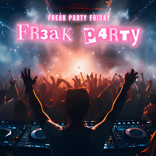 Freak Party Friday