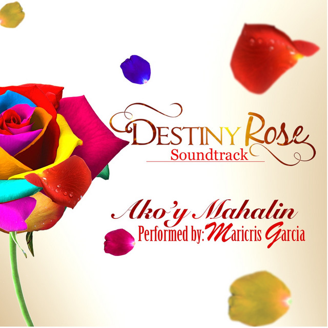 Ako'y Mahalin (Original Soundtrack of My Destiny Rose)