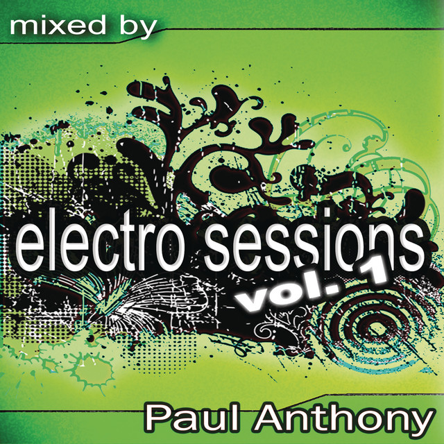 Electro Sessions Vol 1 (Continuous DJ Mix by Paul Anthony) cover art