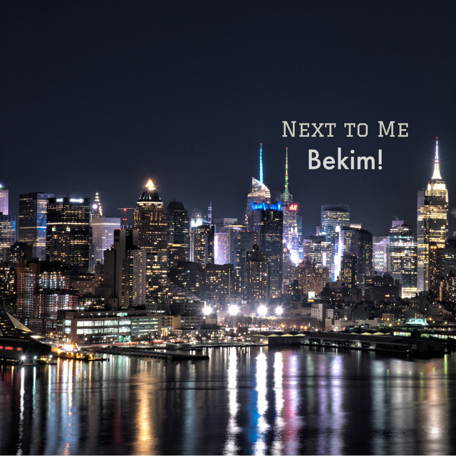 Next to Me - Single by Bekim! | Spotify