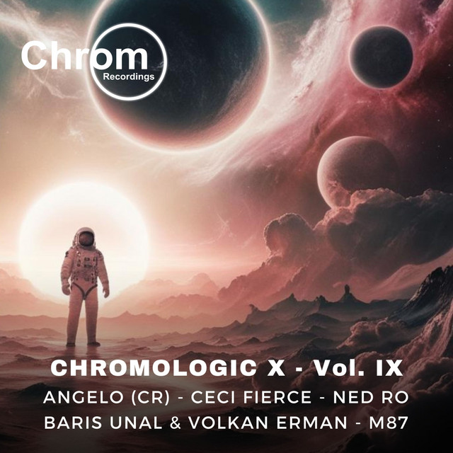 Chromologic X, Vol. IX - Compilation by ANGELO (CR) | Spotify