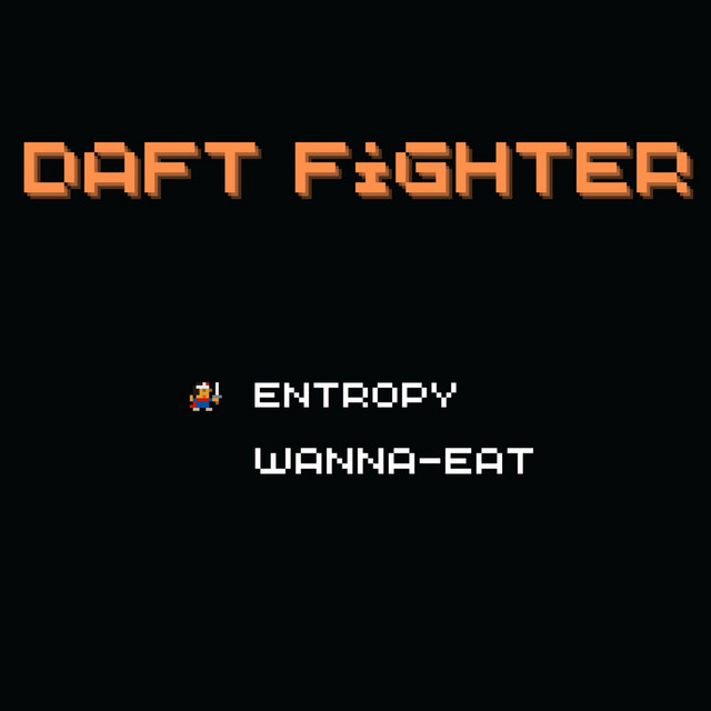 Daft Fighter - Single by Entropy/罠EAT | Spotify