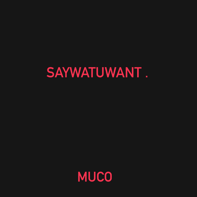 SAYWATUWANT