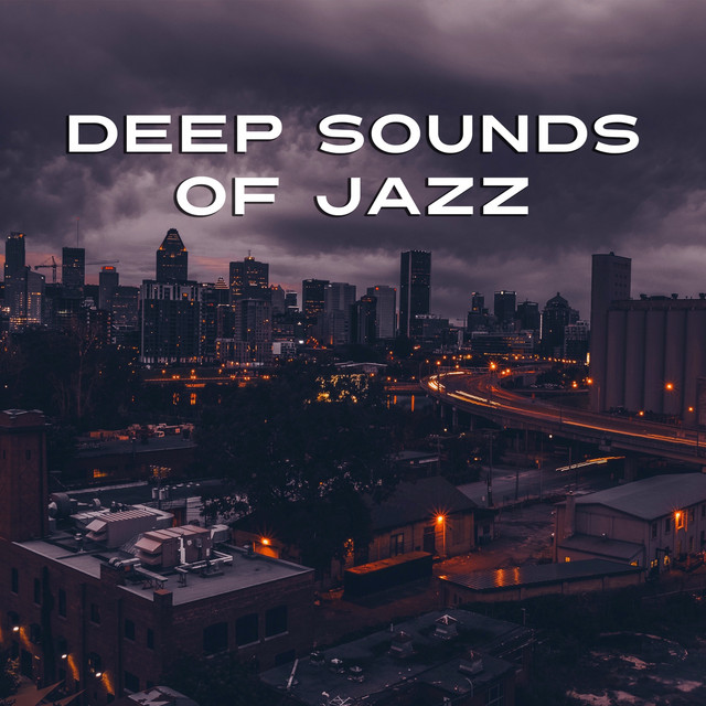Deep Sounds of Jazz - Gentle Jazz Music, Ambient Stream cover art