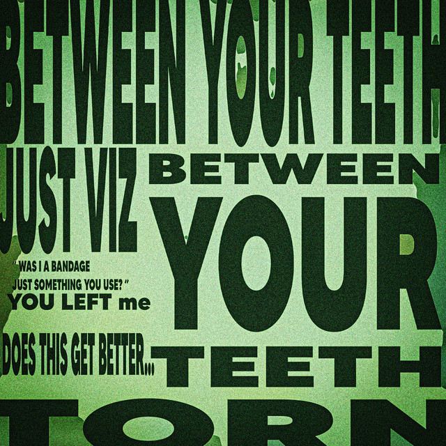 Torn Between Your Teeth