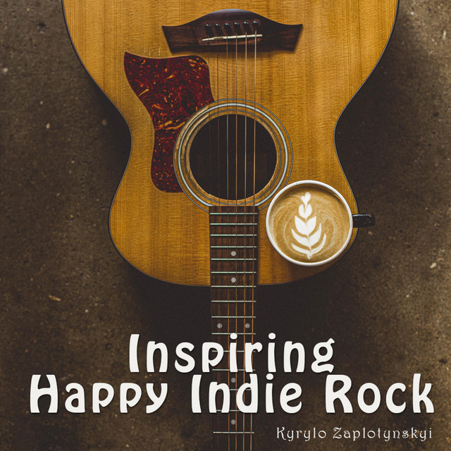Обкладинка: Inspiring Happy Indie Rock — Kyrylo Zaplotynskyi
