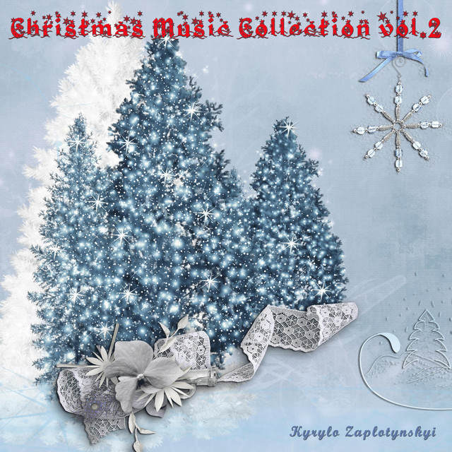 Обкладинка Kyrylo Zaplotynskyi — Christmas Music Collection, Vol. 2