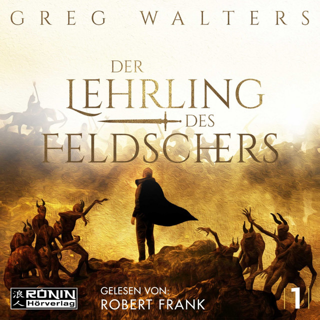 Der Lehrling des Feldschers [Die Feldscher Chroniken, Band 1 (ungekürzt)] cover art