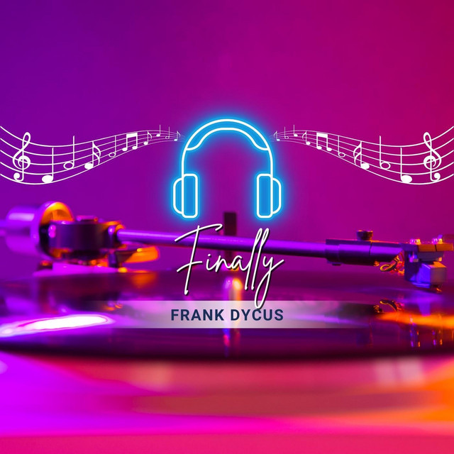 Finally - Single by Frank Dycus | Spotify