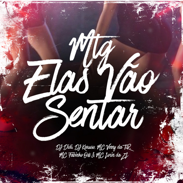 Mtg - Elas Vão Sentar