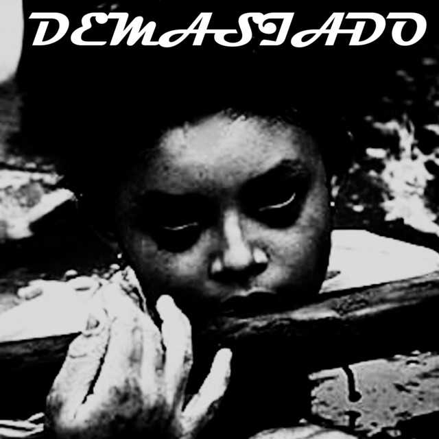 Demasiado
