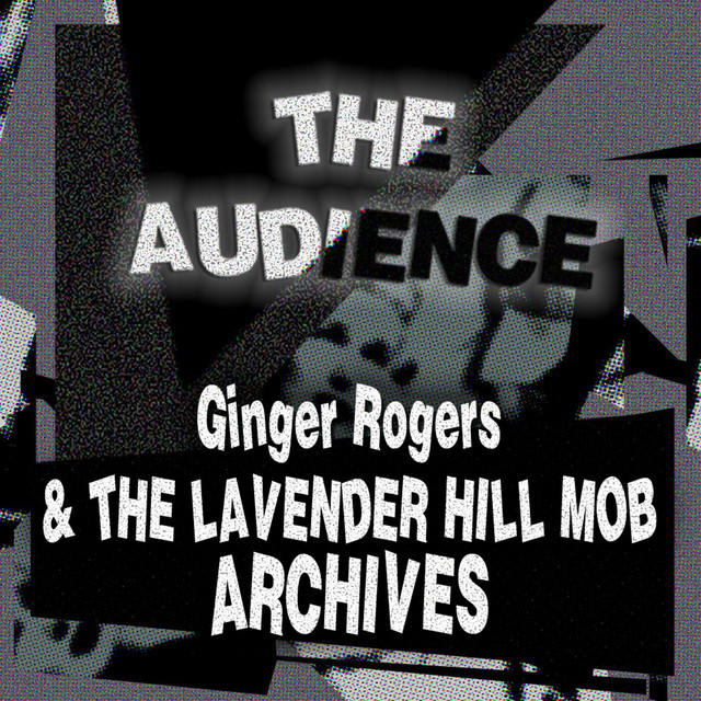 Ginger Rogers & the Lavender Hill Mob Archives cover art