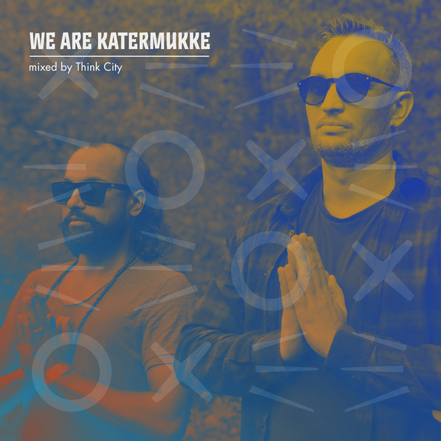WE ARE KATERMUKKE: Think City (DJ Mix)