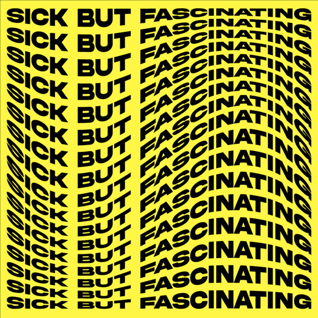 sick but fascinating