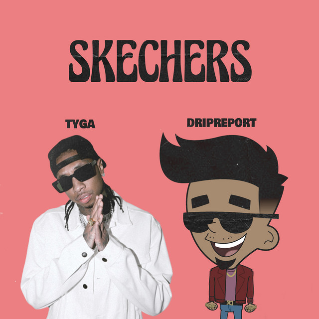 Skechers (feat. Tyga) - Remix