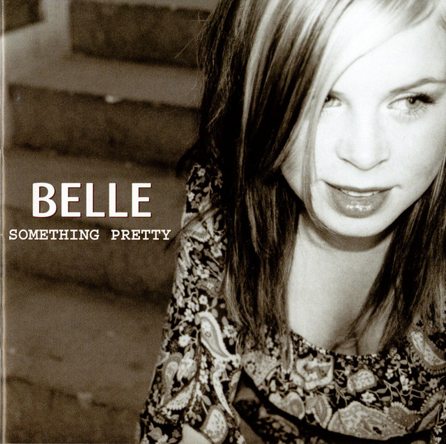 Something Pretty - Album by Belle, | Spotify