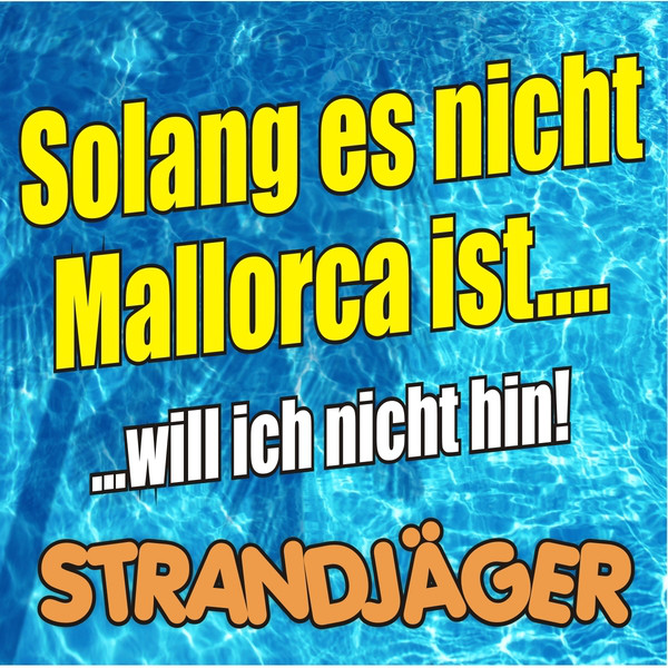 Solang es nicht Mallorca ist (will ich nicht hin) cover