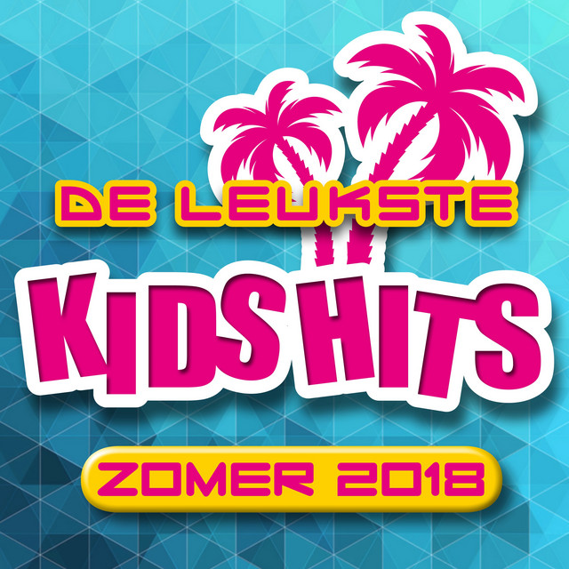 De Leukste Kids Hits Zomer 2018 cover art