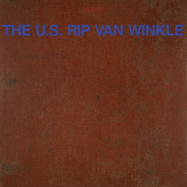 The U.S. Rip Van Winkle