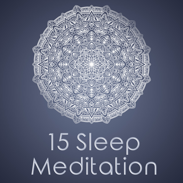 15 Sleep Meditation - Album by Relax Meditate Sleep | Spotify