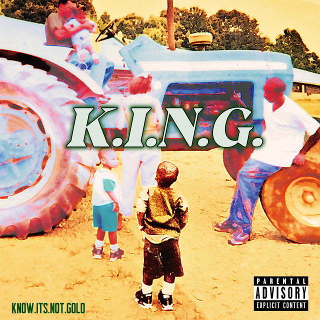 K.I.N.G.: Know It's Not Gold cover art