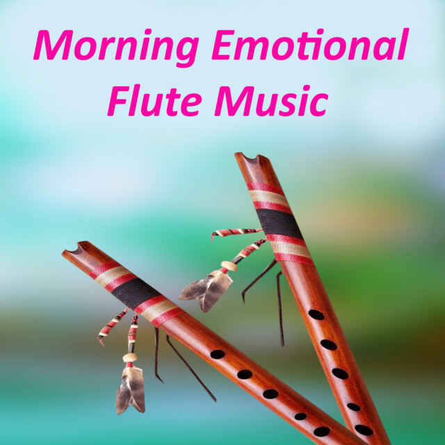 Morning Emotional Flute Music Single by Sujon Nishan Spotify