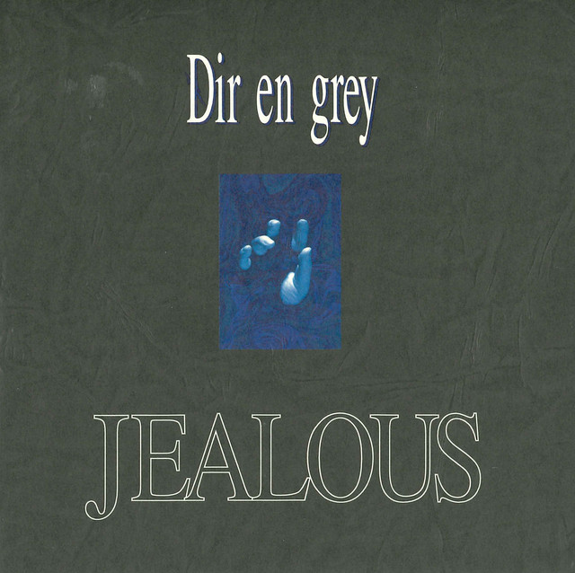 【C24231】Dir en grey/JEALOUS JEALOUS - song and lyrics by DIR EN GREY | Spotify