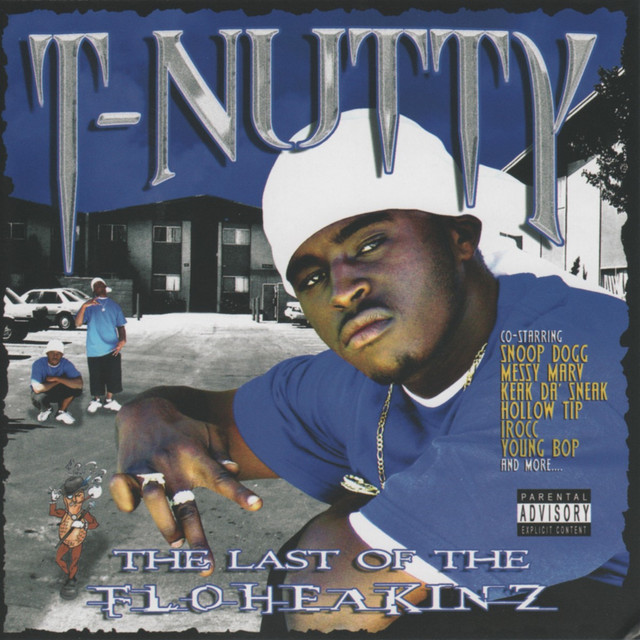 Last of the Floheakinz - Album by T-Nutty | Spotify