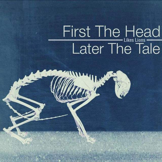 First The Head, Later the Tale cover