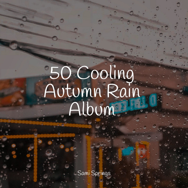 50 Cooling Autumn Rain Album - Album by Brown Noise | Spotify