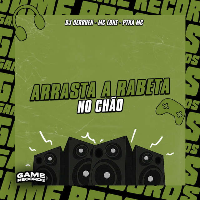 Arrasta a Rabeta no Chão