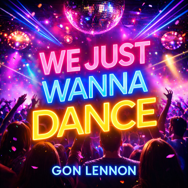 We Just Wanna Dance
