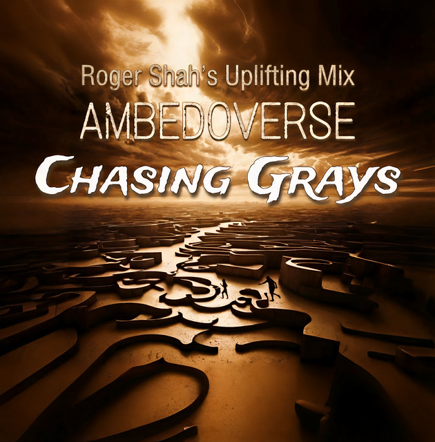 Chasing Grays (Roger Shah's Uplifting Mix)