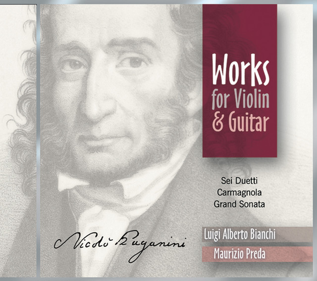 Paganini: 6 Duets for Violin and Guitar / Carmagnola / Grand Sonata