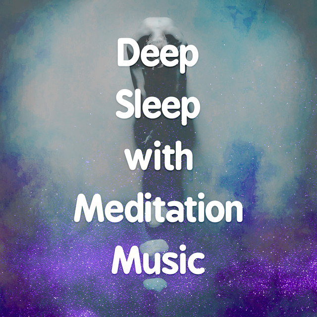 Deep Sleep with Meditation Music cover art
