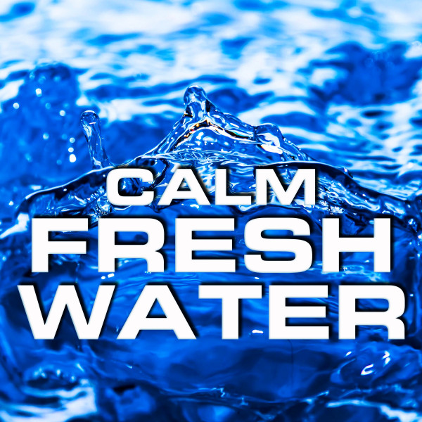 Calm Fresh Water - Album by Calm Fresh Water FX | Spotify