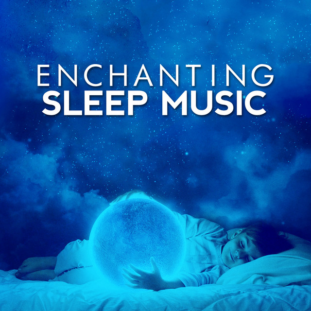 Enchanting Sleep Music cover art