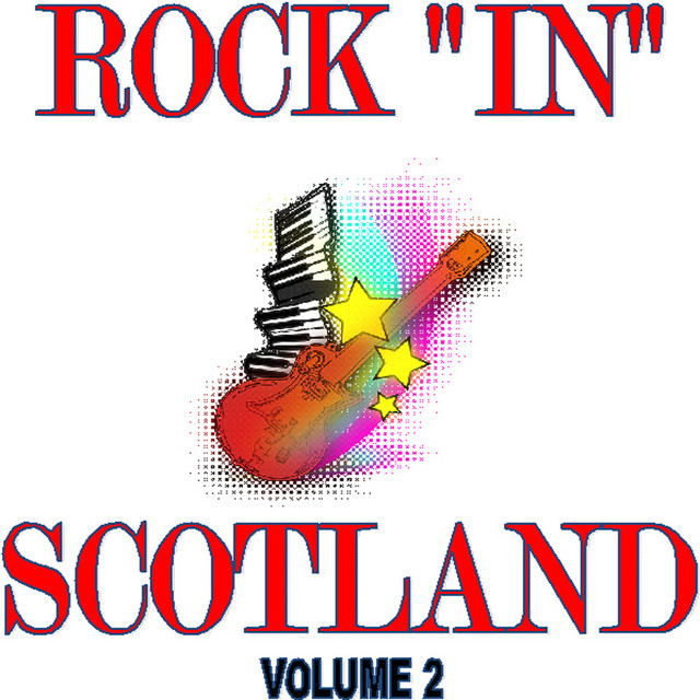 Rock in Scotland, Vol.2 - Compilation by Various Artists | Spotify