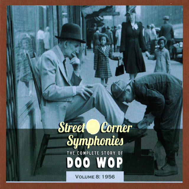 Street Corner Symphonies - The Complete Story of Doo Wop Vol.8
